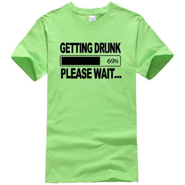 Getting Drunk Funny T-Shirts