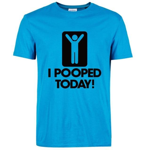 I Pooped Today Funny T-Shirt