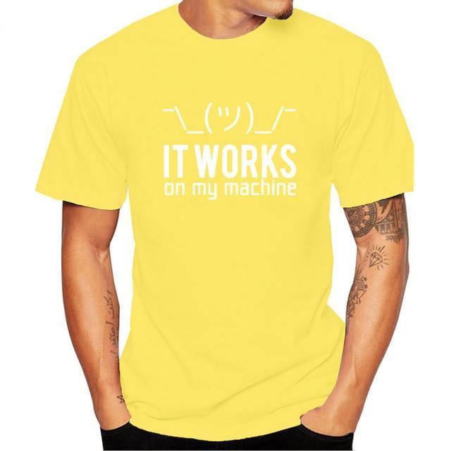 It Works on My Machine T-Shirt