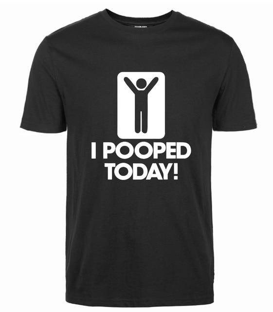 I Pooped Today Funny T-Shirt