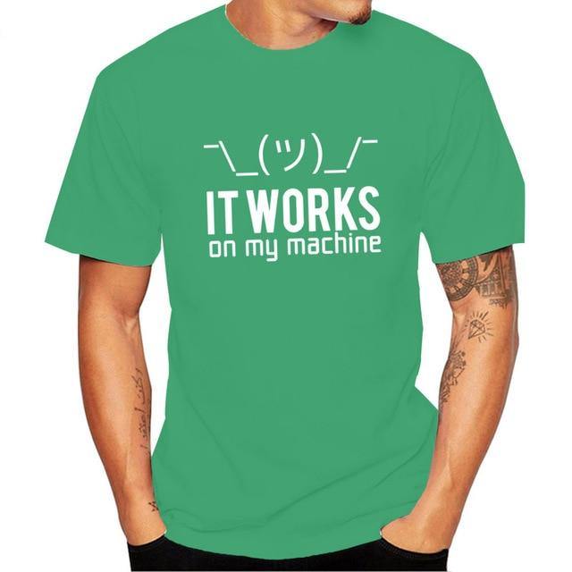 It Works on My Machine T-Shirt