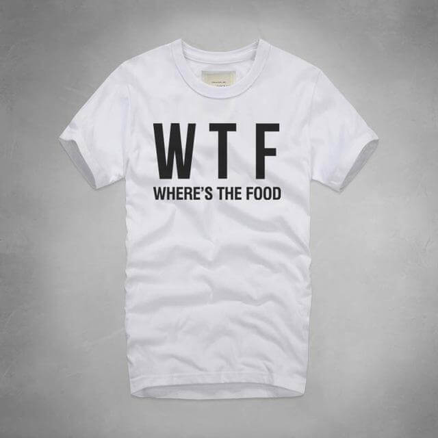 WTF Where Is The Food T-shirt