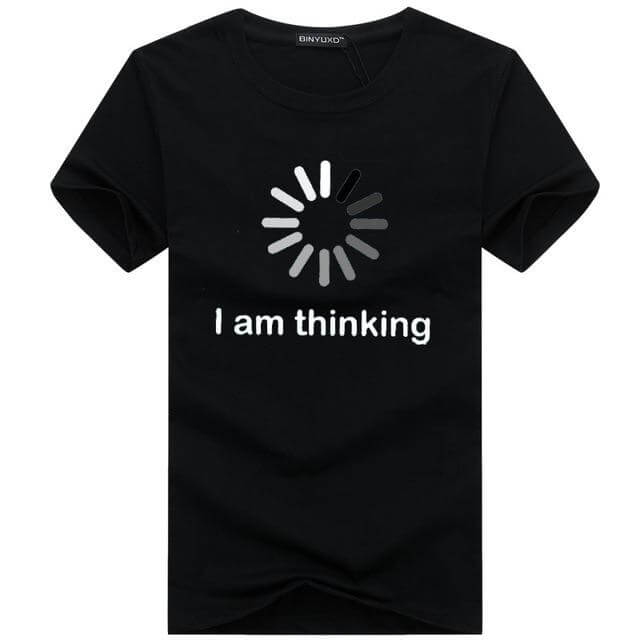 I am thinking Funny Tshirt