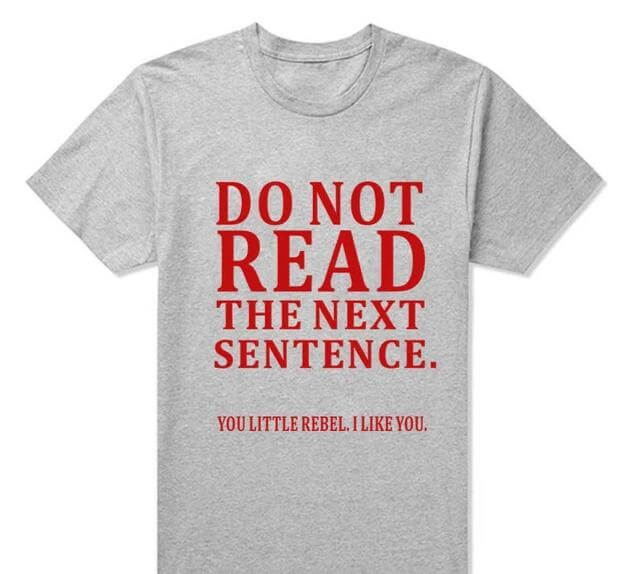 Do Not Read The Next Sentence Funny T-Shirts Men