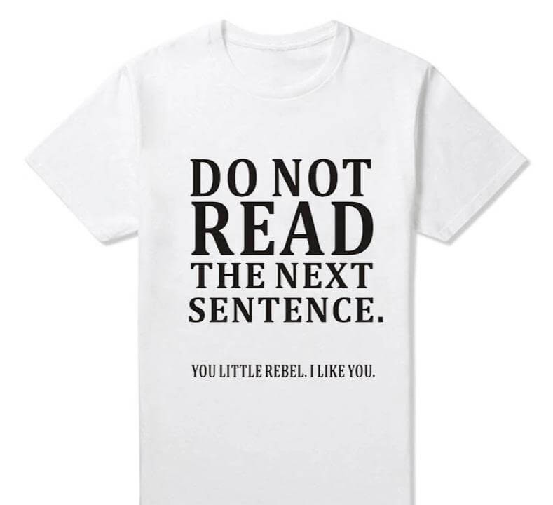 Do Not Read The Next Sentence Funny T-Shirts Men