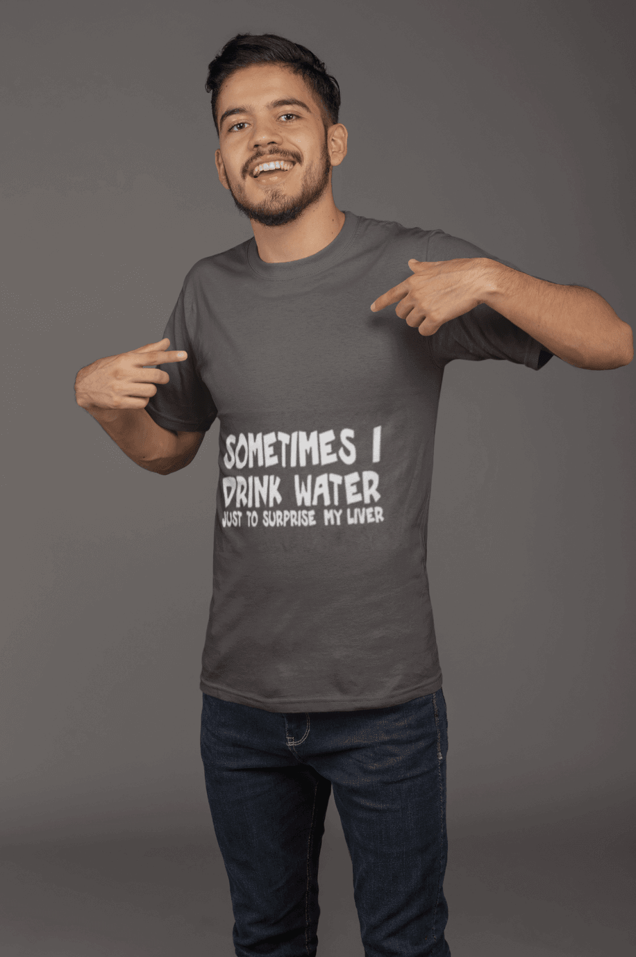 Sometime I drink water to surprise my liver Funny T-shirt