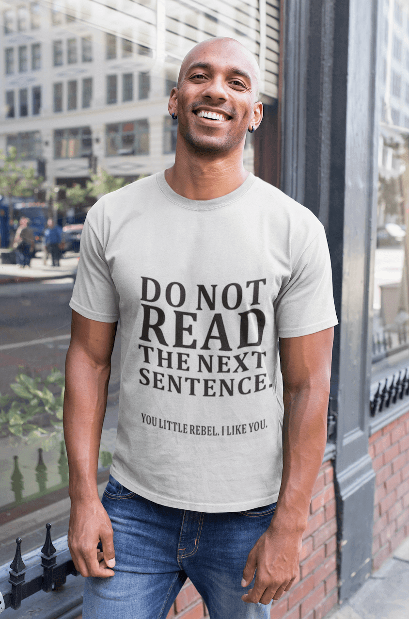 Do Not Read The Next Sentence Funny T-Shirts Men