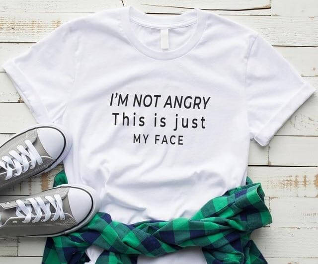 I'm not angry this is just my face Unisex T-shirt