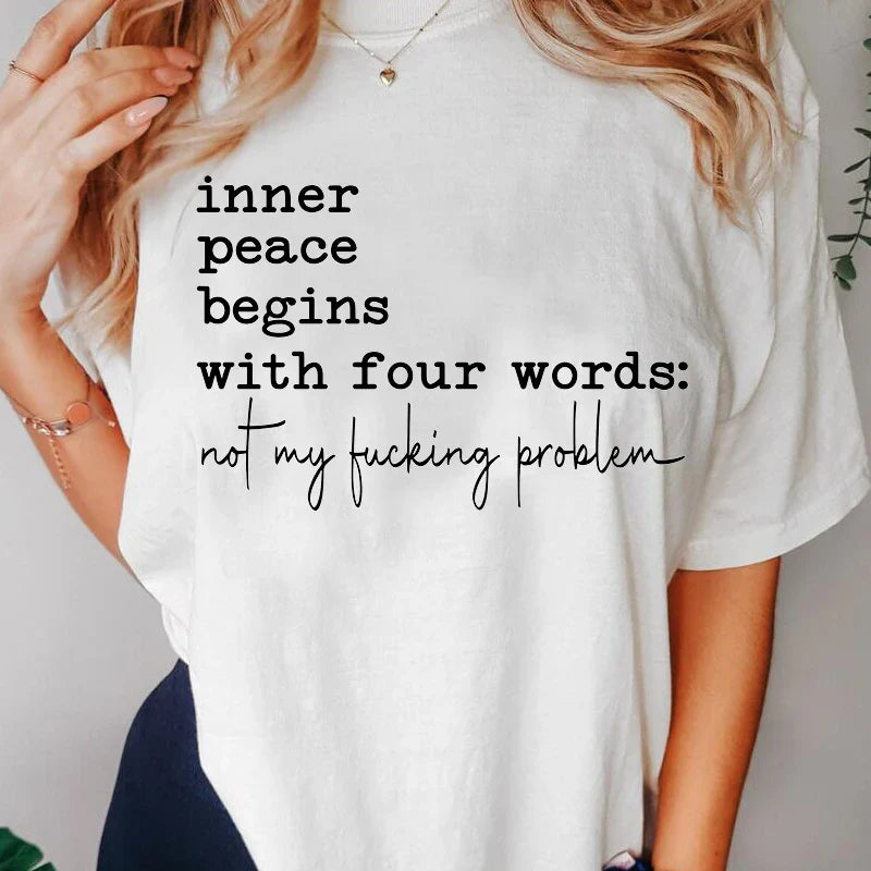 Inner Peace Beings with Four Words Funny T-Shirt