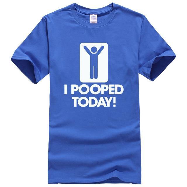 I Pooped Today Funny T-Shirt